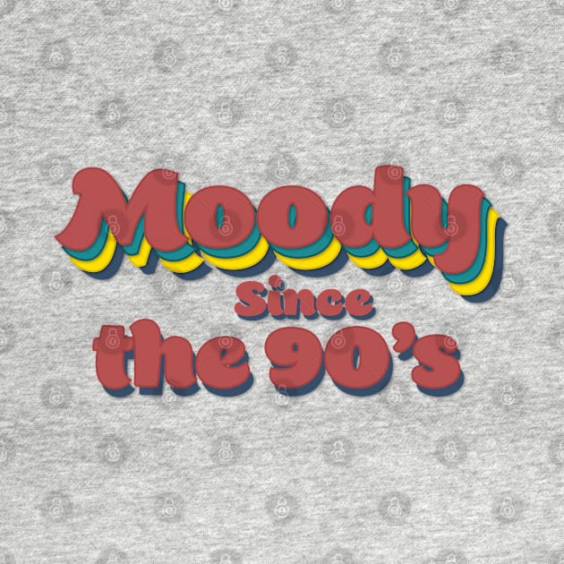 Moody since the 90's by TheBlackSheep